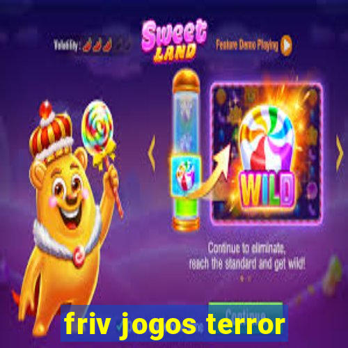 friv jogos terror